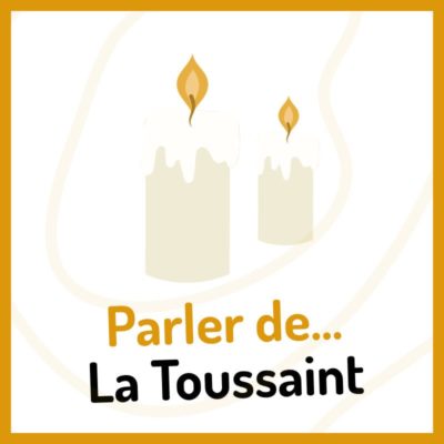 Parler de... La Toussaint