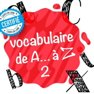 Vocabulaire de A... à Z 2