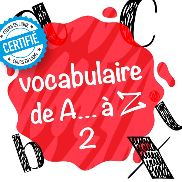 Vocabulaire de A... à Z 2