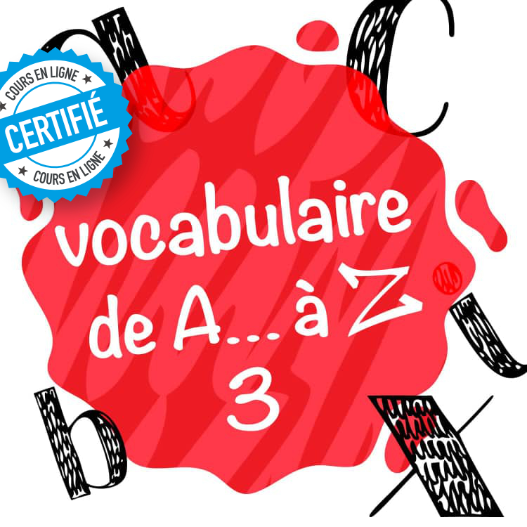 Vocabulaire de A... à Z 3
