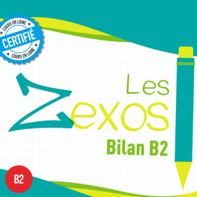 Les Zexos : Bilan B2