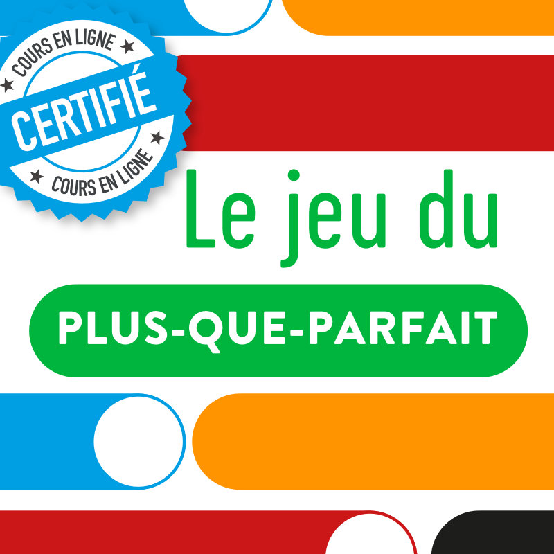 Jeu Plus que parfait grammaire FLE