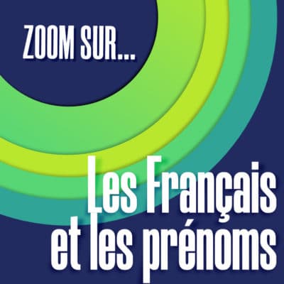 ZOOM SUR...Les Français et les prénoms (A1-A2)