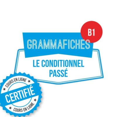 fiche grammaire FLE conditionnel passé B1