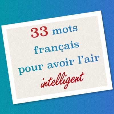 Poster : 33 mots français pour avoir l'air intelligent