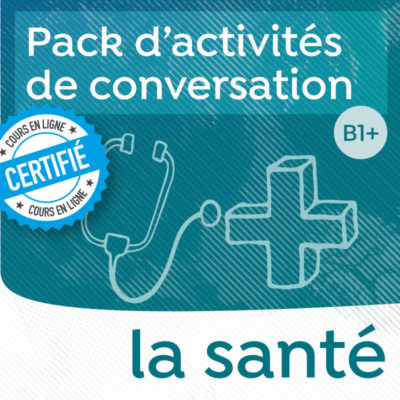 Pack de conversation sur le thème de la santé B1-B2