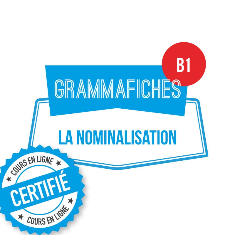 Fiche de grammaire FLE : nominalisation B1