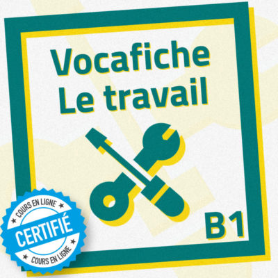 Fiche de vocabulaire FLE B1 : le travail