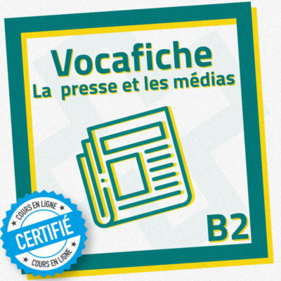 Fiche de vocabulaire FLE B2 : la presse et les médias