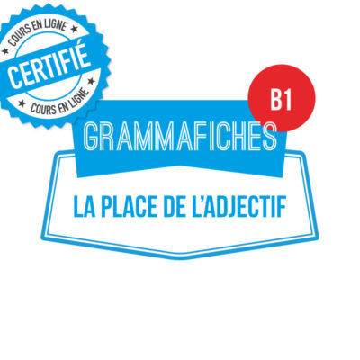 Fiche de grammaire FLE : la place de l'adjectif B1