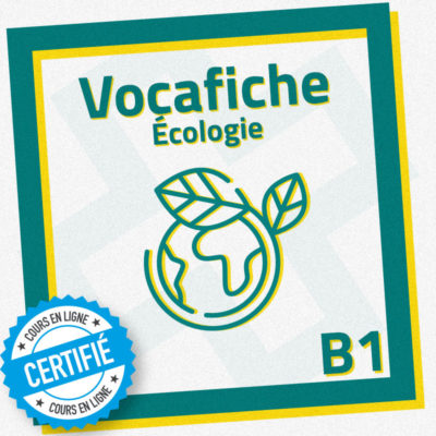 Fiche de vocabulaire FLE B1 : écologie