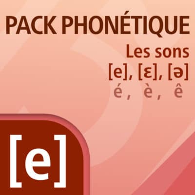 PACK PHONÉTIQUE - LES SONS [e], [ε], [ə]