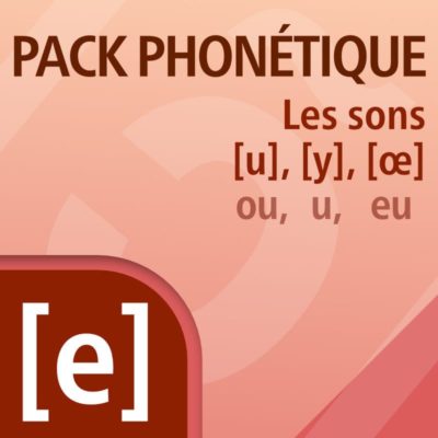 PACK PHONÉTIQUE - LES SONS [u], [y], [œ]