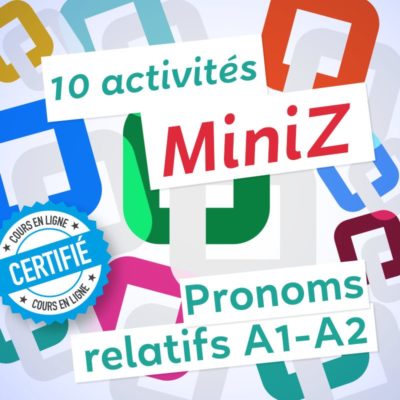 Miniz grammaire pronoms relatifs FLE A1-A2