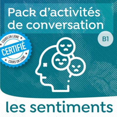 Pack de conversation : les sentiments et les émotions