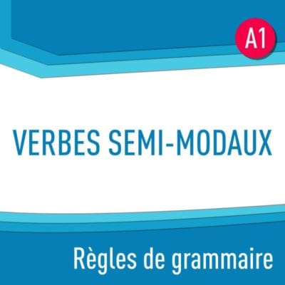 Règles de grammaire : verbes semi-modaux