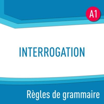 Interrogation (A1) : règles de grammaire en PDF