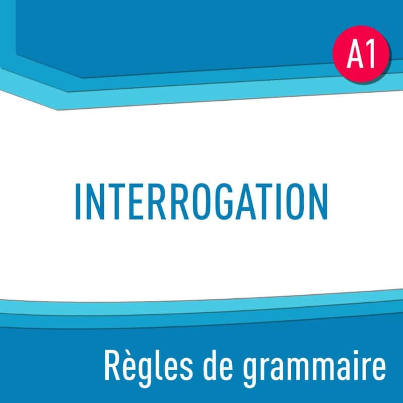 Interrogation (A1) : règles de grammaire en PDF