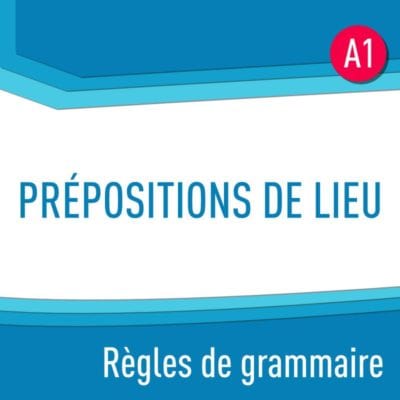 Prépositions de lieu (A1) : règles de grammaire en PDF