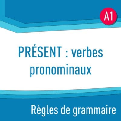 Présent : verbes pronominaux (A1) : règles de grammaire en PDF