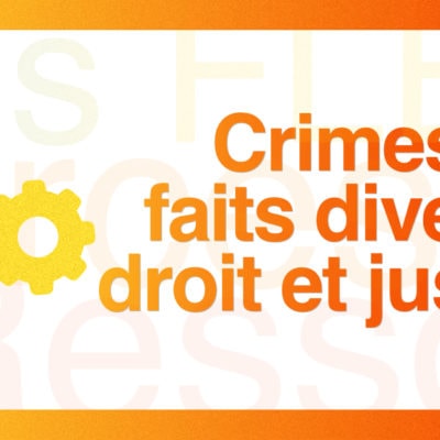 Crimes, faits divers, droit et justice