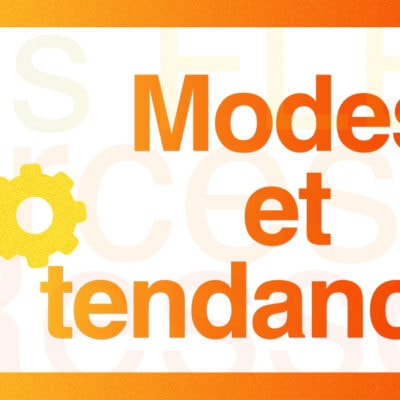 Modes et tendances