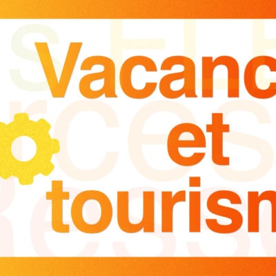 Vacances et tourisme