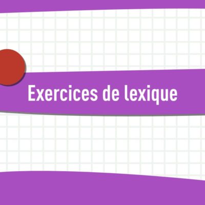 Exercices de lexique
