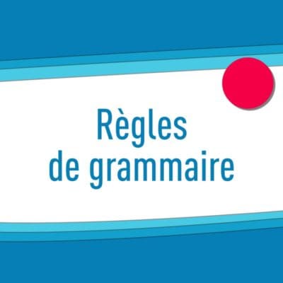 Règles de grammaire