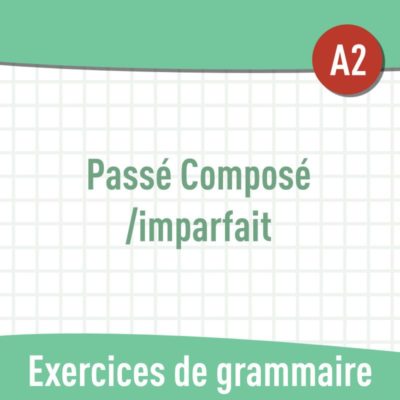 Passé composé / imparfait (A2) : exercices de grammaire en PDF