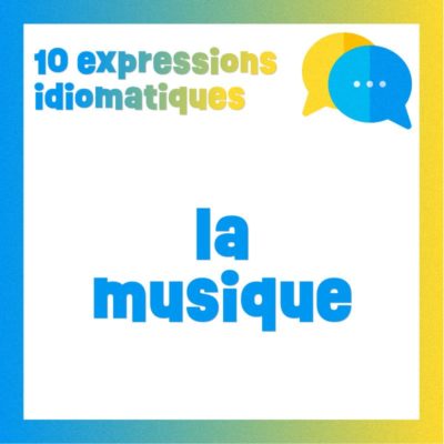 Poster 10 expressions idiomatiques en rapport avec la musique