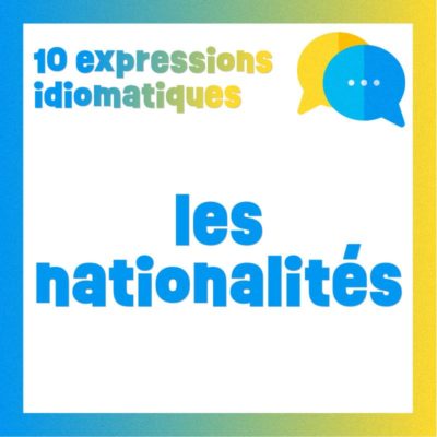 Poster 10 expressions en rapport avec des nationalités