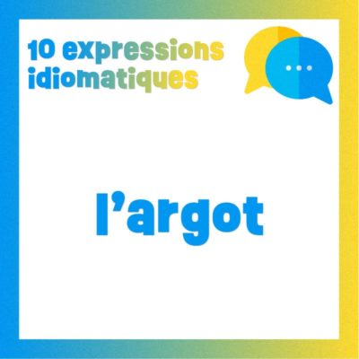 Poster 10 mots d'argot fréquemment utilisés