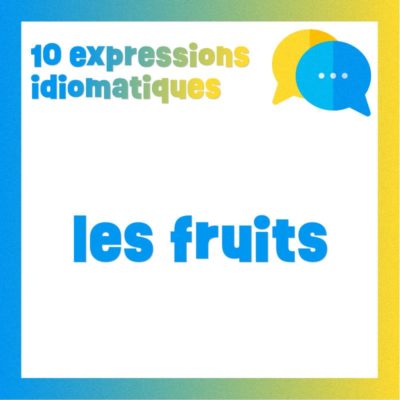 Poster 10 expressions idiomatiques avec des fruits