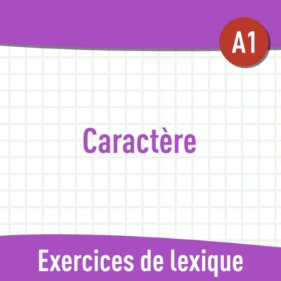 Caractère (A1) : exercices de vocabulaire en PDF