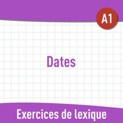 Dates (A1) : exercices de vocabulaire en PDF