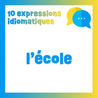 Poster 10 expressions en rapport avec l'école