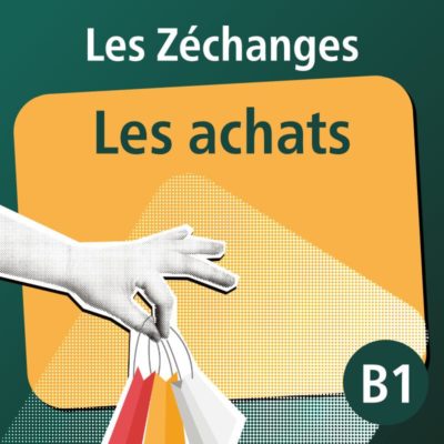 Les Zéchanges - Les achats B1