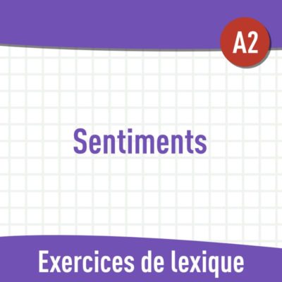 Émotions et sentiments (A2) : exercices de vocabulaire en PDF