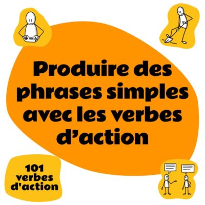 Produire des phrases simples avec les verbes d'action (A1)