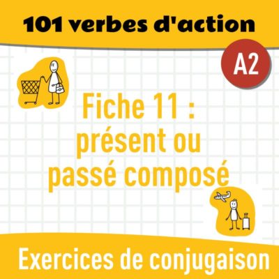 Fiche 11 : Présent ou passé composé ? (A2) : exercices gratuits de grammaire en PDF