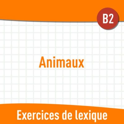 exercices animaux B2 fle