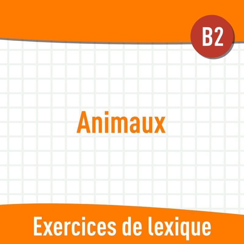exercices animaux B2 fle