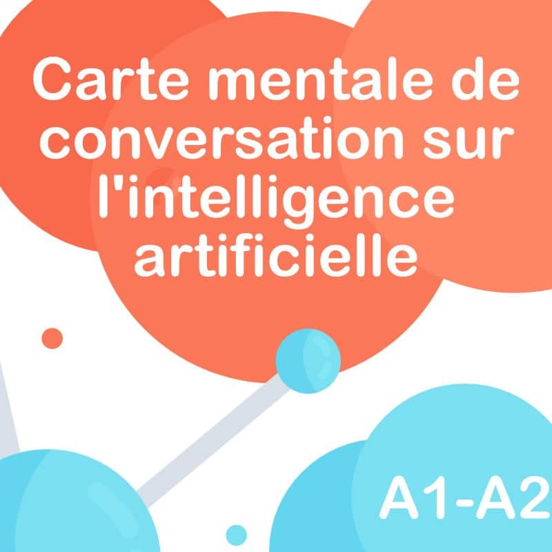 Carte mentale de conversation sur l'intelligence artificielle A1-A2