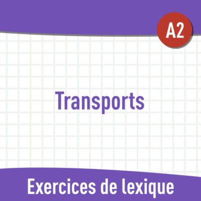 Transports (A2) : exercices de vocabulaire gratuits en PDF