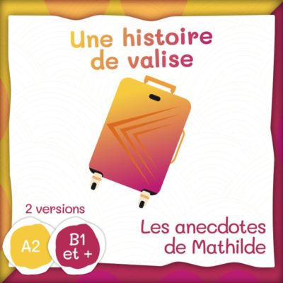 Anecdote A2 B1 B2 Valise