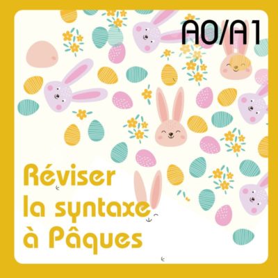 Révisez la syntaxe en A0/A1 en remettant des phrases dans l'ordre sur le thème de Pâques.
