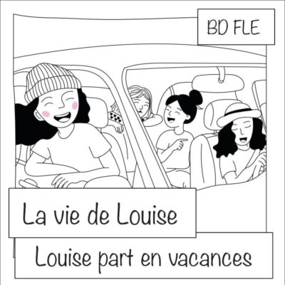 BD vie de Louise bande dessinée FLE vacances