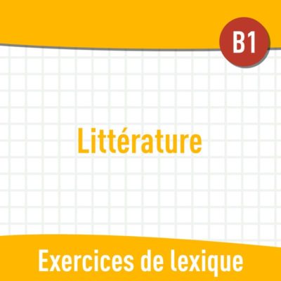 Littérature (B1) : exercices de vocabulaire en PDF