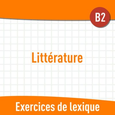 Littérature (B2) : exercices de vocabulaire en PDF